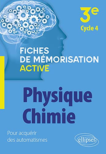Physique-chimie - 3e cycle 4 (Fiches de mémorisation active)