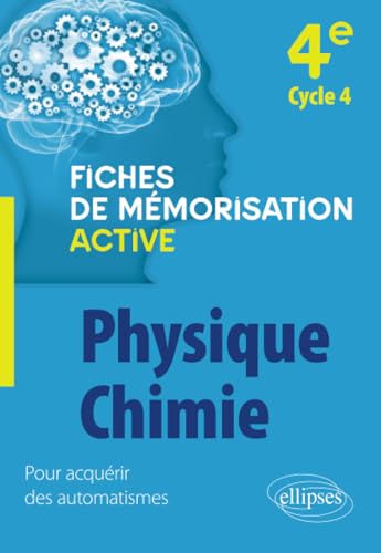 Physique-chimie - 4e cycle 4 (Fiches de mémorisation active)