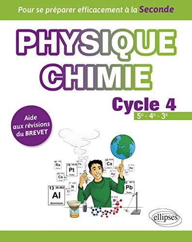 Physique-chimie cycle 4 - Aide aux révisions du Brevet - Pour se préparer efficacement à la Seconde Physique-chimie cycle 4 - Aide aux révisions du Brevet - Pour se préparer efficacement à la Seconde