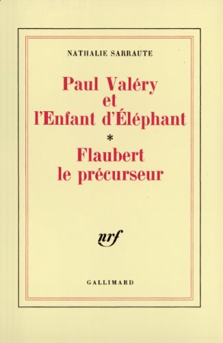 Paul Valéry et l'Enfant d'Éléphant - Flaubert le précurseur von GALLIMARD