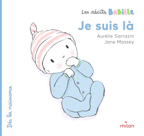 Les récits Babille - Je suis là von MILAN
