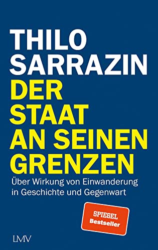Der Staat an seinen Grenzen: Über Wirkung von Einwanderung in Geschichte und Gegenwart Der Staat an seinen Grenzen: Über Wirkung von Einwanderung in Geschichte und Gegenwart