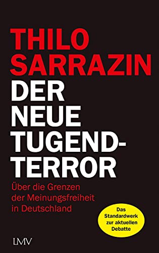 Der neue Tugendterror: Über die Grenzen der Meinungsfreiheit in Deutschland von LANGEN-MÜLLER