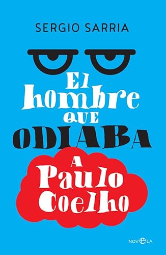 El hombre que odiaba a Paulo Coelho (Ficción) von LA ESFERA DE LOS LIBROS, S.L.