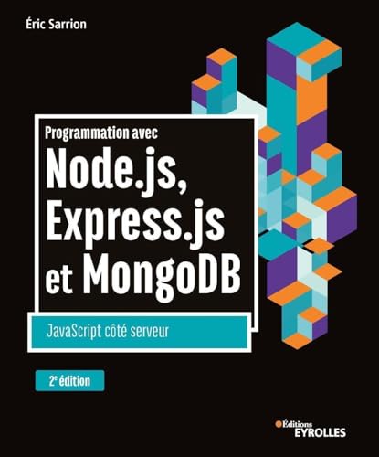 Programmation avec Node.js, Express.js et MongoDB: JavaScript côté serveur von EYROLLES