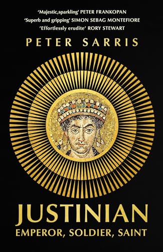 Justinian: Emperor, Soldier, Saint