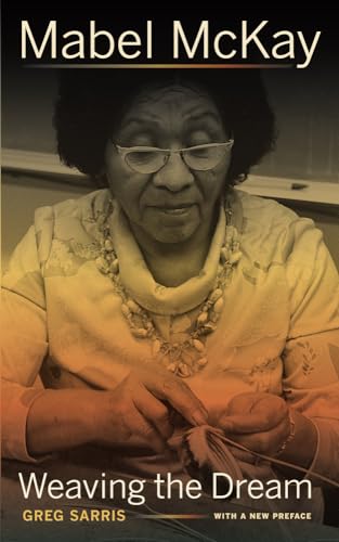 Mabel McKay: Weaving the Dream (Portraits of American Genius, Band 1)