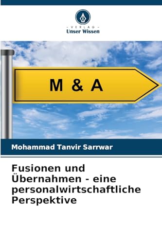 Fusionen und Übernahmen - eine personalwirtschaftliche Perspektive von Verlag Unser Wissen