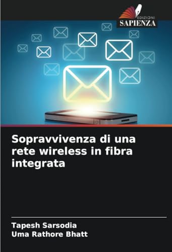 Sopravvivenza di una rete wireless in fibra integrata von Edizioni Sapienza