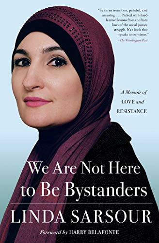 We Are Not Here to Be Bystanders: A Memoir of Love and Resistance