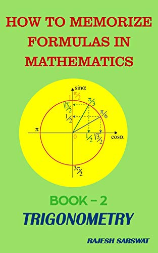 How to Memorize Formulas in Mathematics: Book-2 Trigonometry