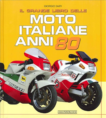 Il grande libro delle moto italiane anni '80 von Nada