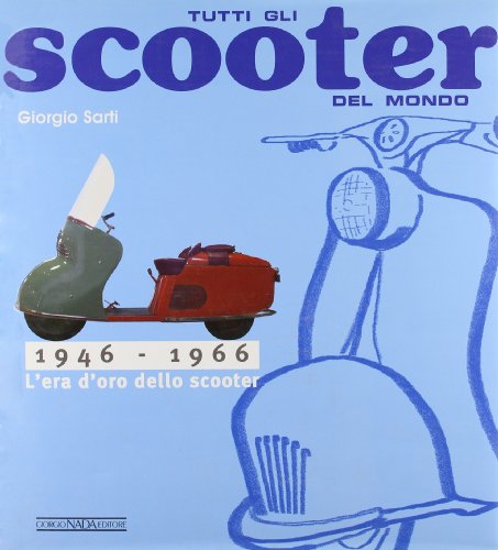 Tutti gli scooter del mondo. 1946-1966 von Brand: Nada