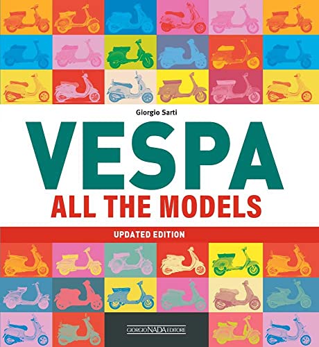 Vespa: All the Models (Scooter) von Giorgio Nada Editore