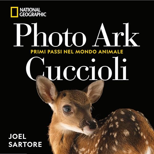 Photo Ark. Cuccioli. Primi passi nel mondo animale Photo Ark. Cuccioli. Primi passi nel mondo animale von White Star