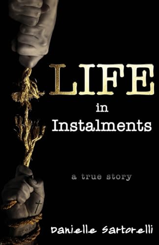 Life In Instalments Life In Instalments von Atmosphere Press