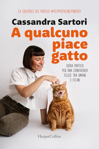 A qualcuno piace gatto. Guida pratica per una convivenza felice tra umani e felini von HarperCollins Italia