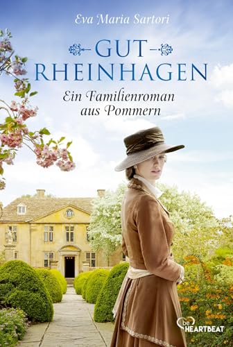 Gut Rheinhagen: Ein Familienroman aus Pommern (Die schönsten Familiengeheimnis-Romane)