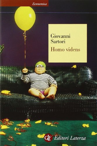 Homo videns. Televisione e post-pensiero (Economica Laterza)