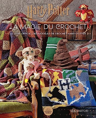 Harry Potter : la magie du crochet: Le livre officiel de crochet Harry potter
