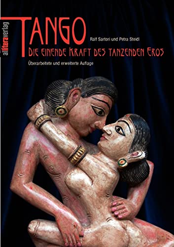 Tango: Die einende Kraft des tanzenden Eros von Buch & media