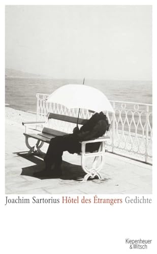Hôtel des Étrangers: Gedichte von Kiepenheuer&Witsch