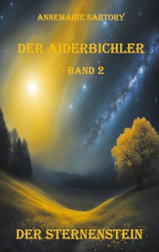 Der Sternenstein: Der Aiderbichler - Band 2 von Rediroma-Verlag