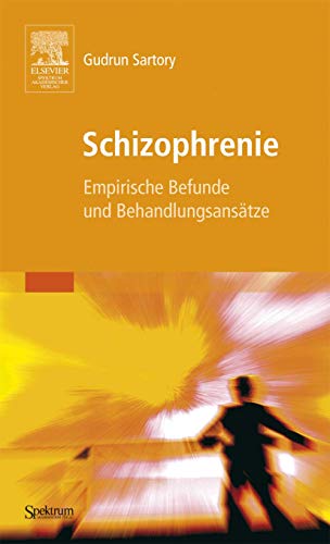 Schizophrenie: Empirische Befunde und Behandlungsansätze (Sav Psychologie) von Spektrum Akademischer Verlag
