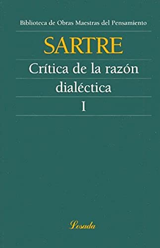 Crítica de la razón dialéctica I (Obras Maestras Del Pensamiento) von Editorial Losada