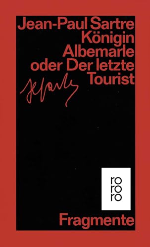 Königin Albemarle oder Der letzte Tourist: Fragmente Königin Albemarle oder Der letzte Tourist: Fragmente von Rowohlt