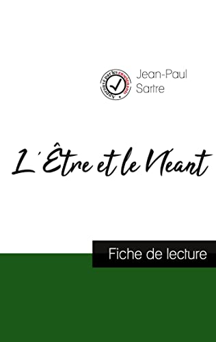 L'Être et le Néant de Jean-Paul Sartre (fiche de lecture et analyse complète de l'oeuvre) von Comprendre la philosophie