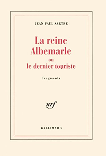 La Reine Albemarle Ou le Dernier Touriste: Fragments