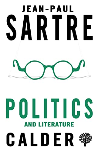 Politics and Literature: Jean-Paul Sartre Politics and Literature: Jean-Paul Sartre