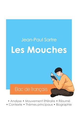 Réussir son Bac de français 2024 : Analyse des Mouches de Jean-Paul Sartre von Bac de français