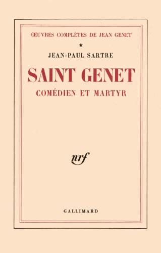 Saint Genet: Comedien Et Martyr Saint Genet: Comedien Et Martyr von GALLIMARD