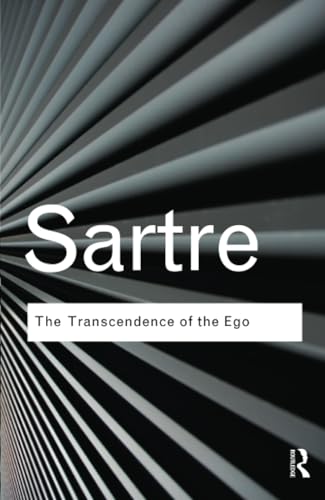 The Transcendence of the Ego: A Sketch for a Phenomenological Description (Routledge Classics)