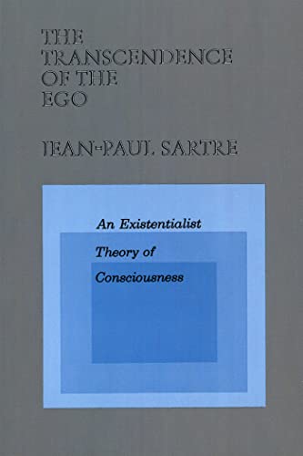 The Transcendence of the Ego: An Existentialist Theory of Consciousness von Hill & Wang
