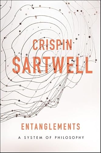 Entanglements: A System of Philosophy (SUNY series in American Philosophy and Cultural Thought) von State University of New York Press