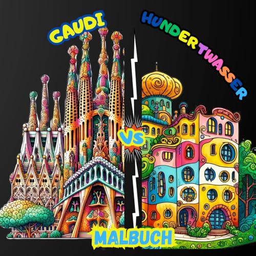 Hundertwasser vs Gaudi Malbuch: Malbuch mit 50 Häusermotiven inspiriert von Gaudi und Hundertwasser | Eine kreative Malreise inspiriert von der Architektur Barcelonas und Wiens Hundertwasser vs Gaudi Malbuch: Malbuch mit 50 Häusermotiven inspiriert von Gaudi und Hundertwasser | Eine kreative Malreise inspiriert von der Architektur Barcelonas und Wiens