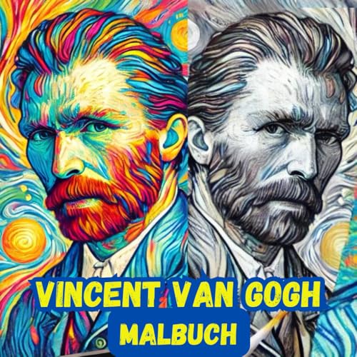Vincent Van Gogh Malbuch :45 Vincent Van Gogh Gemälde zum Ausmalen: Der berühmteste Maler Van Gogh | Stressabbau, Buch zur Entspannung und Meditation, Activity Book Vincent Van Gogh Malbuch :45 Vincent Van Gogh Gemälde zum Ausmalen: Der berühmteste Maler Van Gogh | Stressabbau, Buch zur Entspannung und Meditation, Activity Book