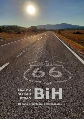 Skitao BiH, slikao BiH, pisao BiH: 18 dana kroz Bosnu i Hercegovinu