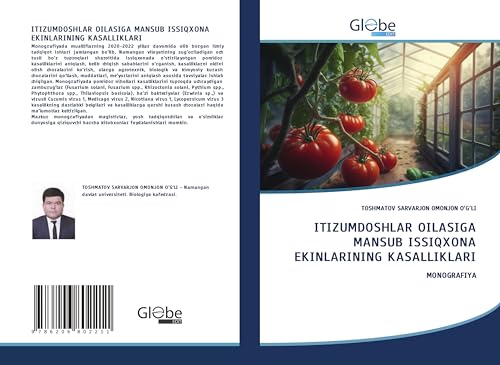 ITIZUMDOSHLAR OILASIGA MANSUB ISSIQXONA EKINLARINING KASALLIKLARI: MONOGRAFIYA von GlobeEdit