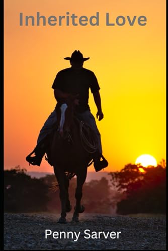 Inherited Love: Cowboy Love Book one von self published