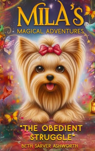 Mila's Magical Adventures: The Obedient Struggle von Spines