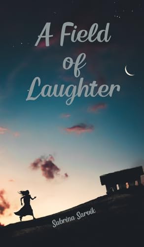 A Field of Laughter von Swan Charm Publishing