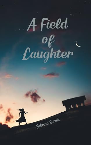A Field of Laughter von Swan Charm Publishing