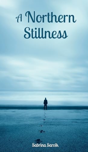 A Northern Stillness von Swan Charm Publishing
