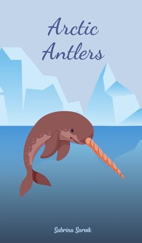Arctic Antlers von Swan Charm Publishing
