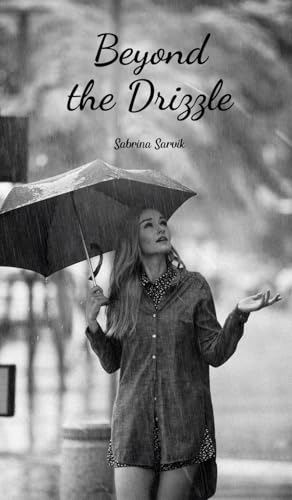 Beyond the Drizzle von Swan Charm Publishing