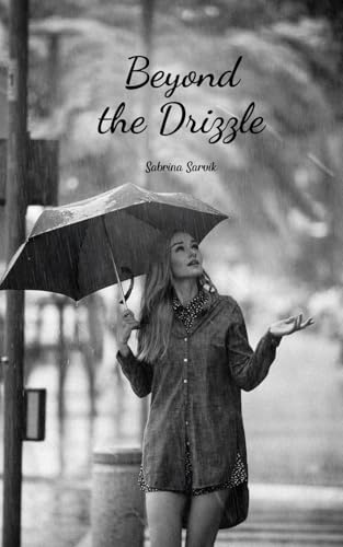Beyond the Drizzle von Swan Charm Publishing